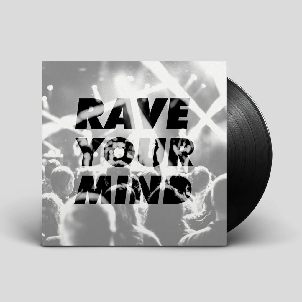 Rave Your Mind