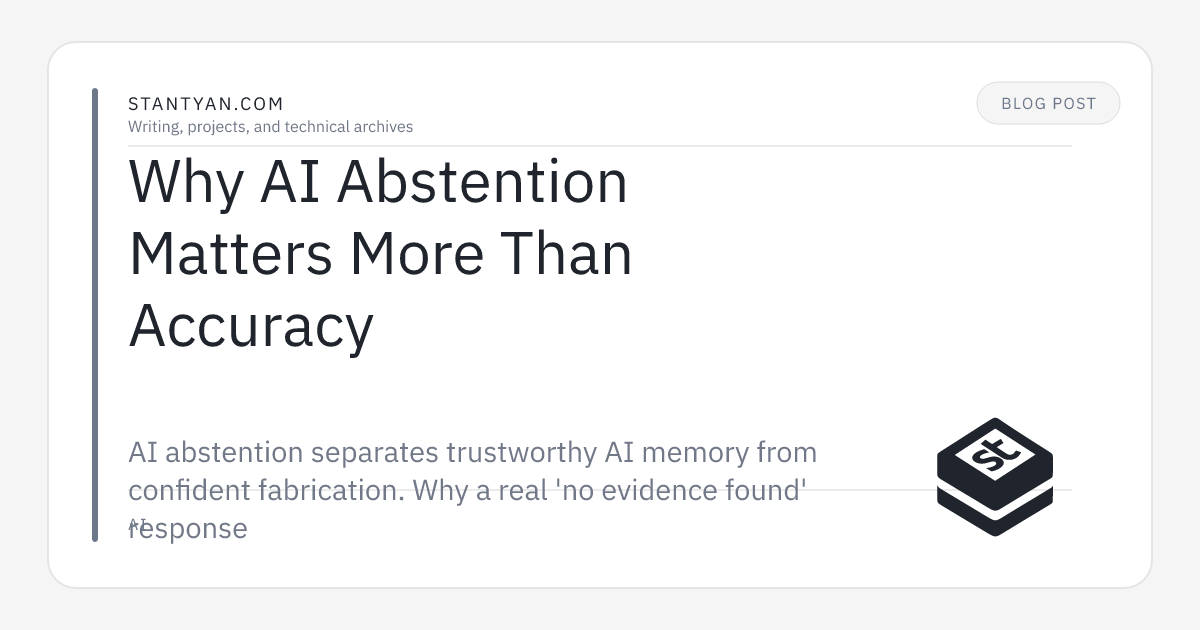 Why AI Abstention Matters More Than Accuracy in Production AI Memory
