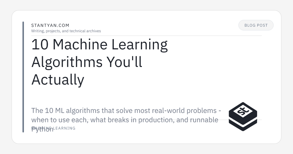 10 Machine Learning Algorithms You'll Actually Use in Production | Stan ...